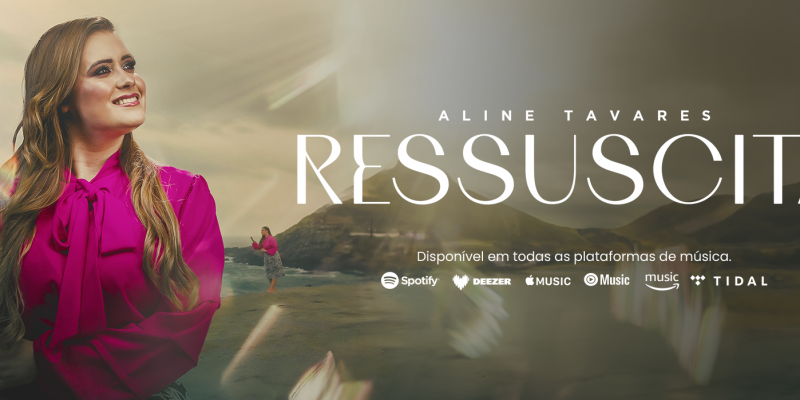 Aline Tavares – Ressuscita