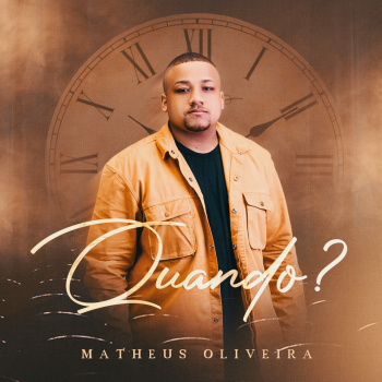 Matheus Oliveira – Quando?