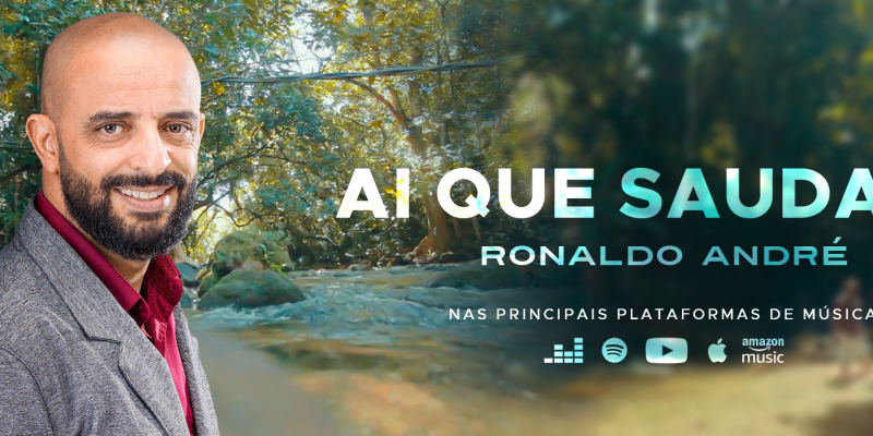 Ronaldo André lança clipe inédito “Aí Que Saudade” e apresenta seu novo álbum “Deus É Por Nós” 