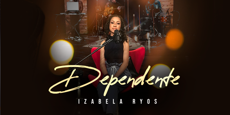 “Dependente”, de Izabela Ryos, é o primeiro single do projeto “Home Session Graça Music”