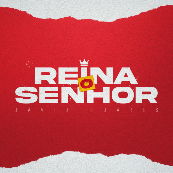 David Soares – Reina o Senhor