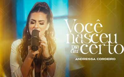 Primeiro lançamento de Andressa Cordeiro através da Graça Music, com o single “Você nasceu pra dar certo”