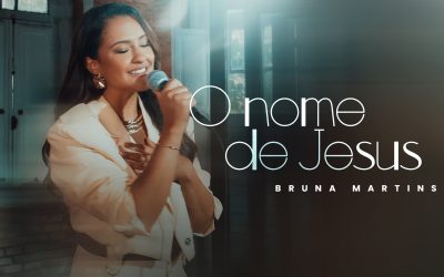 Bruna Martins lança o single “O Nome de Jesus”, atmosfera de adoração profunda