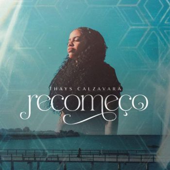 Thays Calzavara – Recomeço