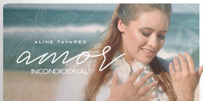 Aline Tavares expressa sua gratidão a Deus em seu novo single, “Amor incondicional”