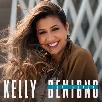 Tua Graça – Kelly Benigno