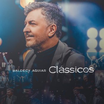 Waldecy Aguiar – CLASSICOS