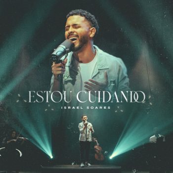 Israel Soares – Estou cuidando