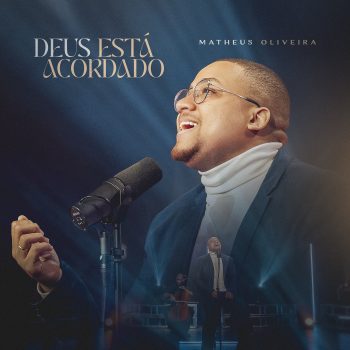 Matheus Oliveira – Deus está acordado