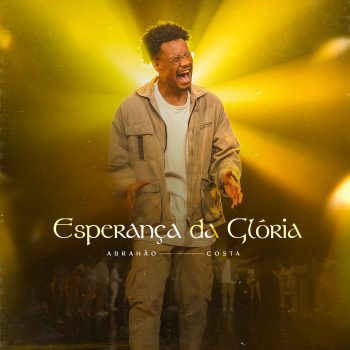 Abrahão Costa – Esperança da Glória