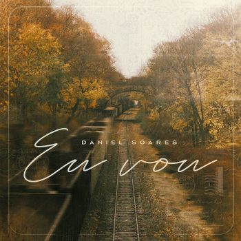 Eu Vou – Daniel Soares