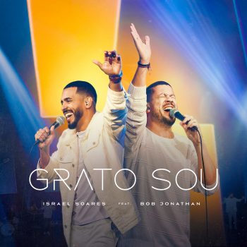 Grato Sou – Israel Soares