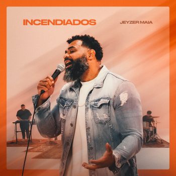 Incendiados – Jeyzer Maia