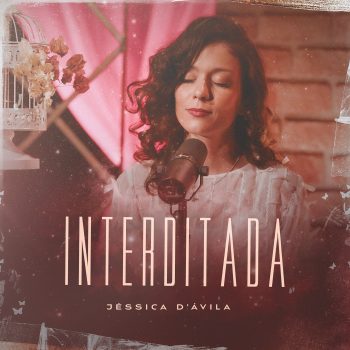 Jéssica D’Ávila – Interditada