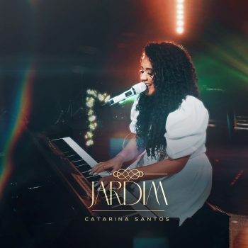 Catarina Santos – Jardim