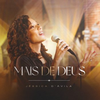 Jéssica D’Ávila – Mais de Deus
