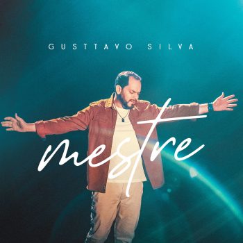 Gusttavo Silva – Mestre