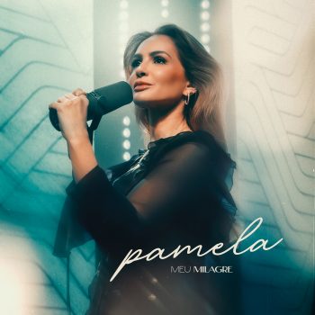 Meu Milagre – Pamela