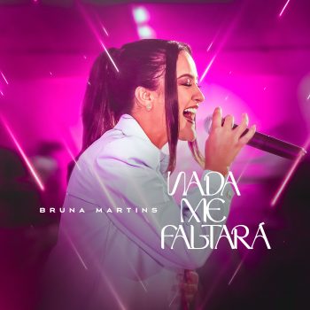 Nada me faltará – Bruna Martins