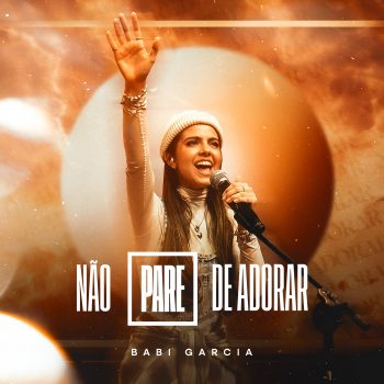 Não Pare de Adorar – Babi Garcia