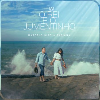 Marcelo Dias e Fabiana – O Rei e o Jumentinho