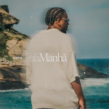 Pela Manhã – O Peter