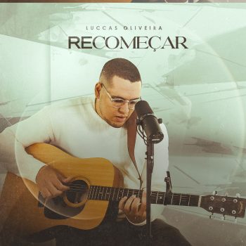 Luccas Oliveira – Recomeçar