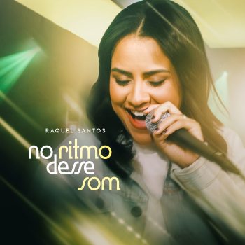 No Ritmo Desse Som – Raquel Santos