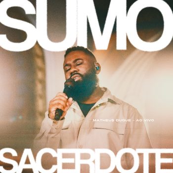 Matheus Duque – Sumo Sacerdote