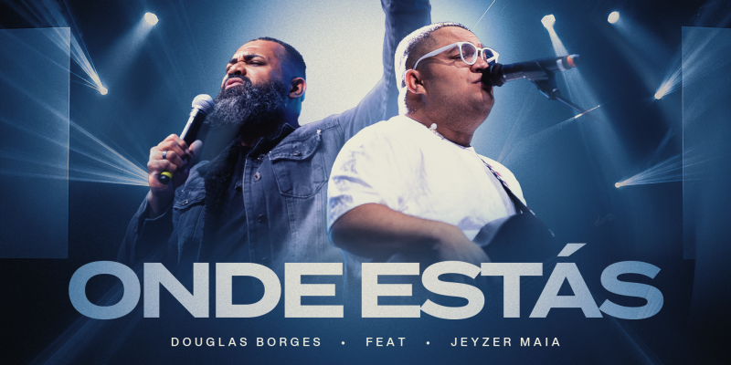 Douglas Borges, collab Jeyzer Maia, lança “Onde Estás”, versão em português de “Where You Are”