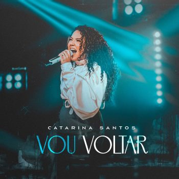 Catarina Santos – Vou Voltar