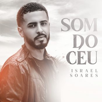 Som do Céu – Israel Soares