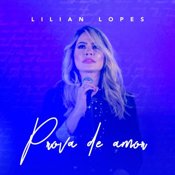 Prova de amor – Lilian Lopes