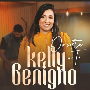 De volta a Ti – Kelly Benigno (HOME SESSION)