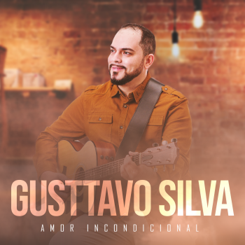 Amor Incondicional – Gusttavo Silva