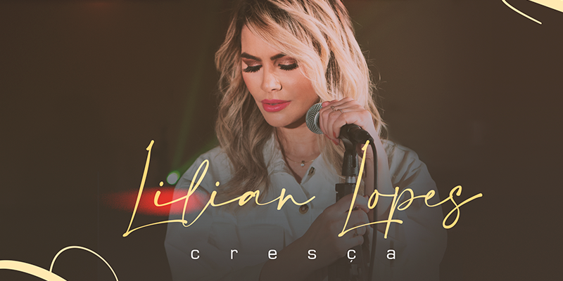 Lilian Lopes prega intimidade com Deus e humildade em seu novo single