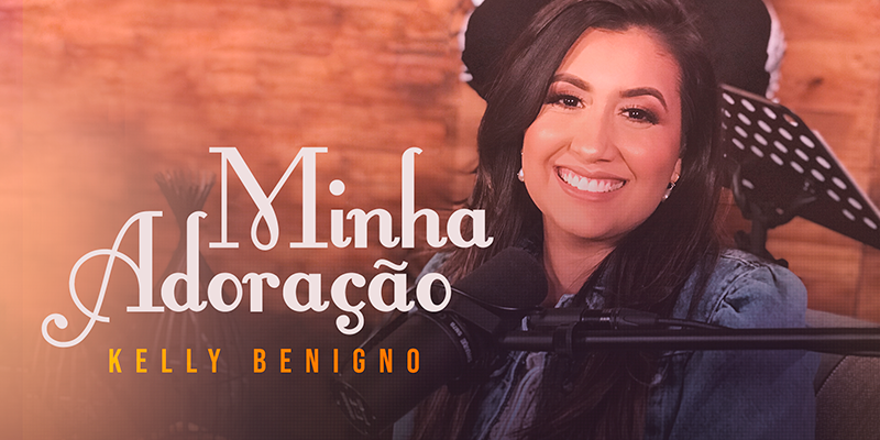 Kelly Benigno lança single do projeto “Home Session Graça Music”