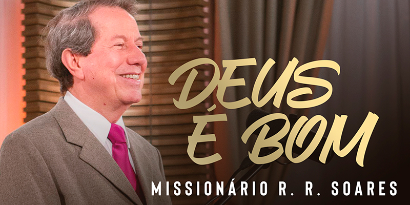 A bondade de Deus é o tema do novo single do Missionário R. R. Soares