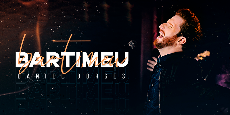 Daniel Borges lança “Bartimeu”, segundo single e clipe pela Graça Music