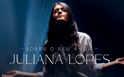 O amor de Deus é tema do lançamento da cantora Juliana Lopes pela Graça Music