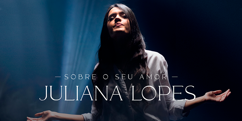 O amor de Deus é tema do lançamento da cantora Juliana Lopes pela Graça Music