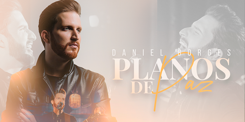 Daniel Borges inicia sua trajetória na Graça Music com o single “Planos de paz”