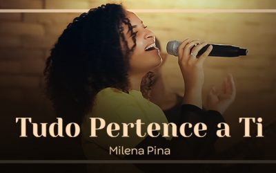 Graça Music apresenta Milena Pina com o single “Tudo pertence a Ti”