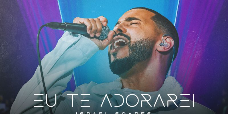 Inspirado em um caso real, Israel Soares lança o single “Eu Te Adorarei” pela Graça Music