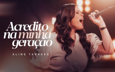 Aline Tavares lança a canção autoral “Acredito Na Minha Geração”