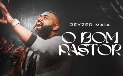 Jeyzer Maia lança “O Bom Pastor”, uma canção que nasceu durante um período de medos e incertezas.