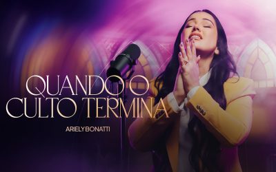 Ariely Bonatti lança a impactante canção “Quando O Culto Termina”