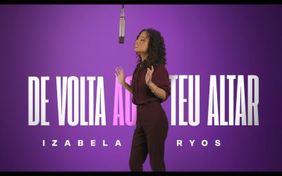 Izabela Ryos exalta ao Senhor em novo single “De Volta ao Teu Altar”