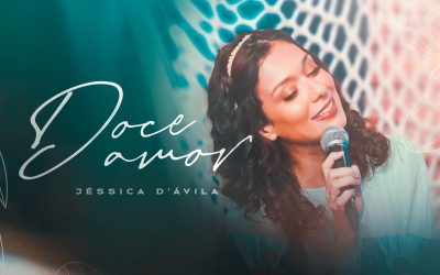 Jéssica D’ávila encerra projeto emocionante com o single inédito “Doce Amor”