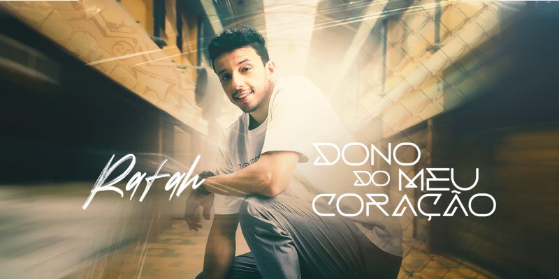 RAFAH LANÇA A CANÇÃO “DONO DO MEU CORAÇÃO” COM UM POP GOSPEL CONTAGIANTE